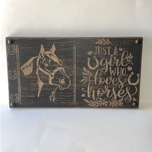 Just a girl who loves horses 16.5” x 6” handmade wooden sign